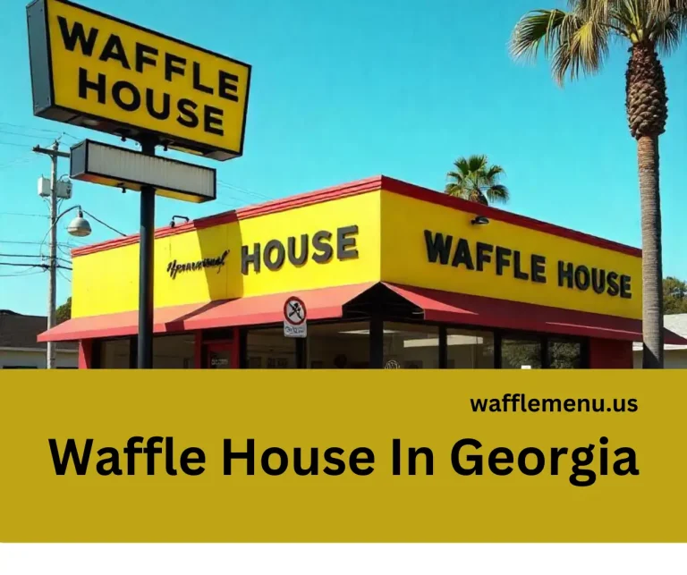 Waffle House In Georgia- Exploring Top Locations For Comfort Meal 8 Waffle House In Georgia